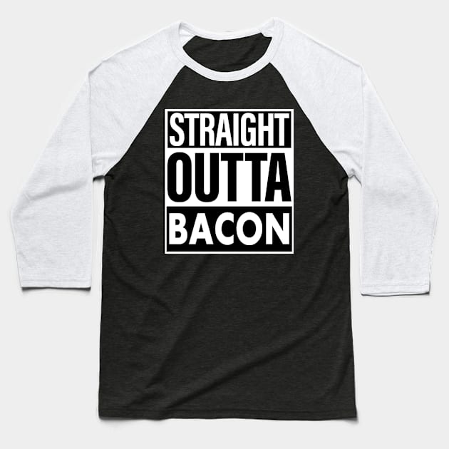 Bacon Name Straight Outta Bacon Baseball T-Shirt by ThanhNga